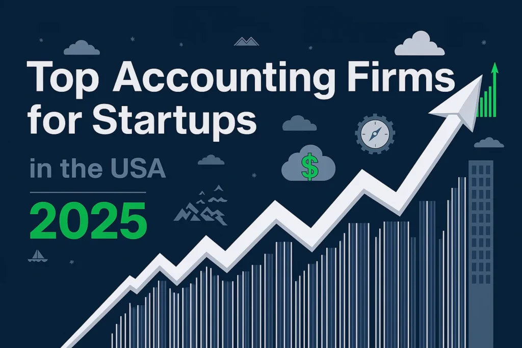 Top Accounting Firms for Startups in the USA 2025