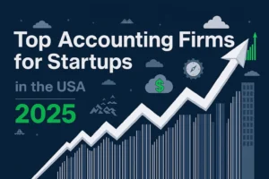 Top Accounting Firms for Startups in the USA 2025